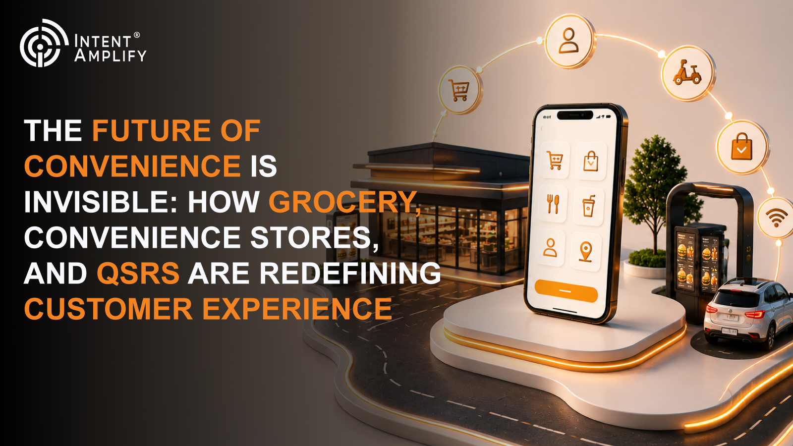 The Future of Convenience Is Invisible: How Grocery, Convenience Stores, and QSRs Are Redefining Customer Experience