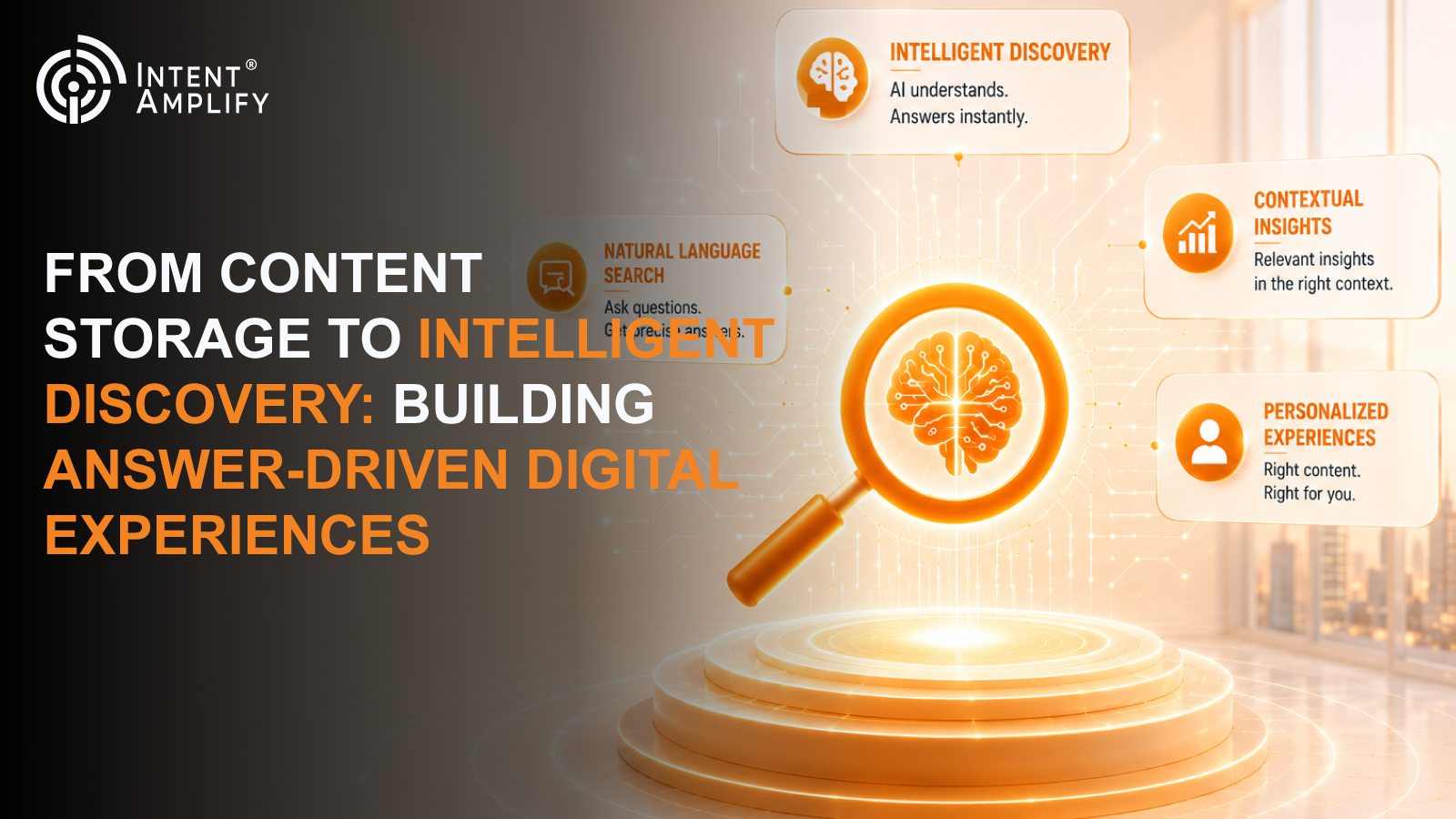 From Content Storage to Intelligent Discovery: Building Answer-Driven Digital Experiences