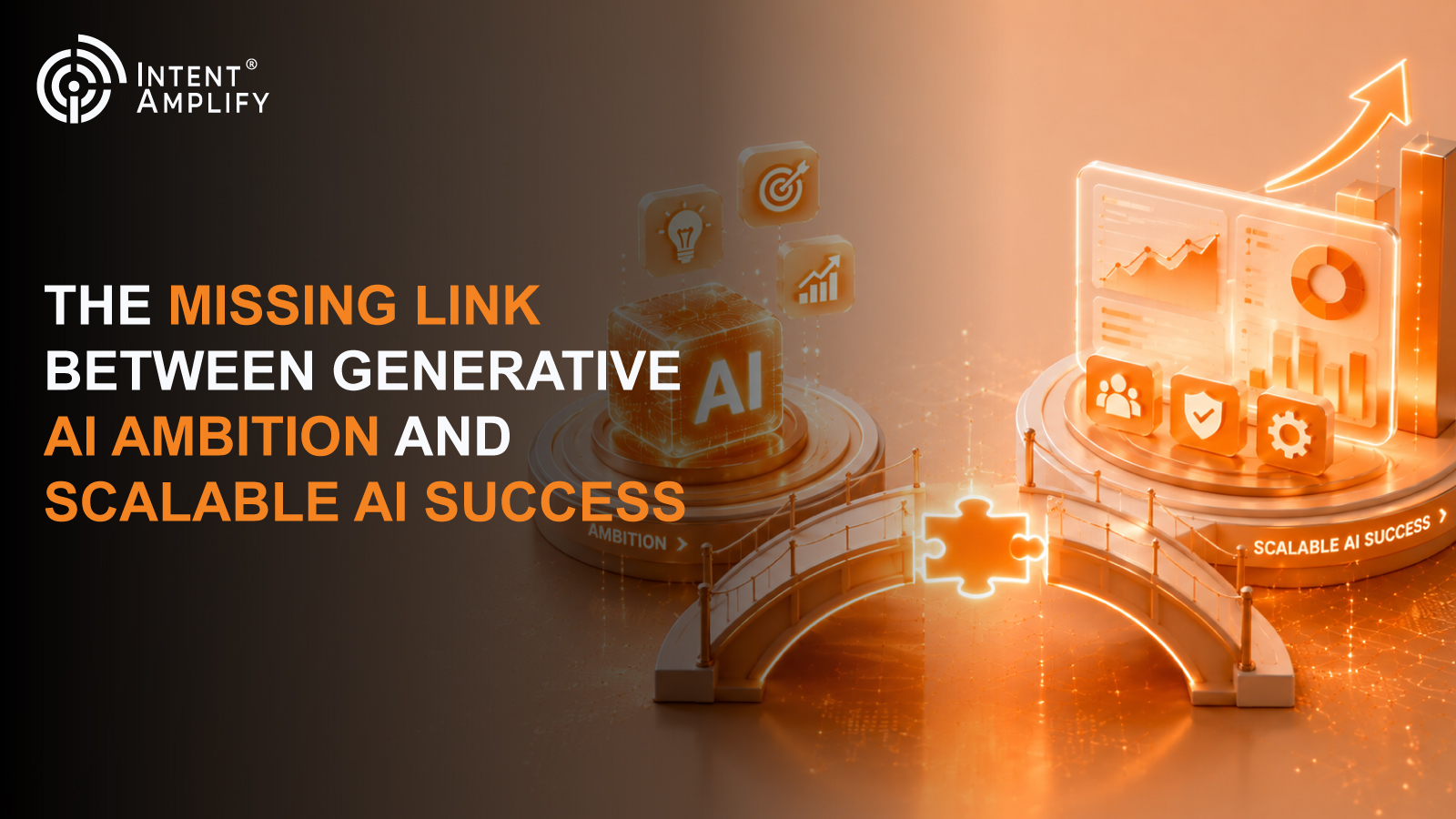 The Missing Link Between Generative AI Ambition and Scalable AI Success