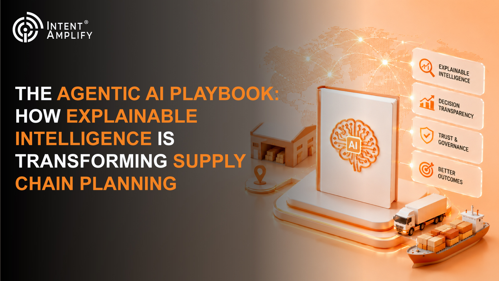The Agentic AI Playbook: How Explainable Intelligence Is Transforming Supply Chain Planning