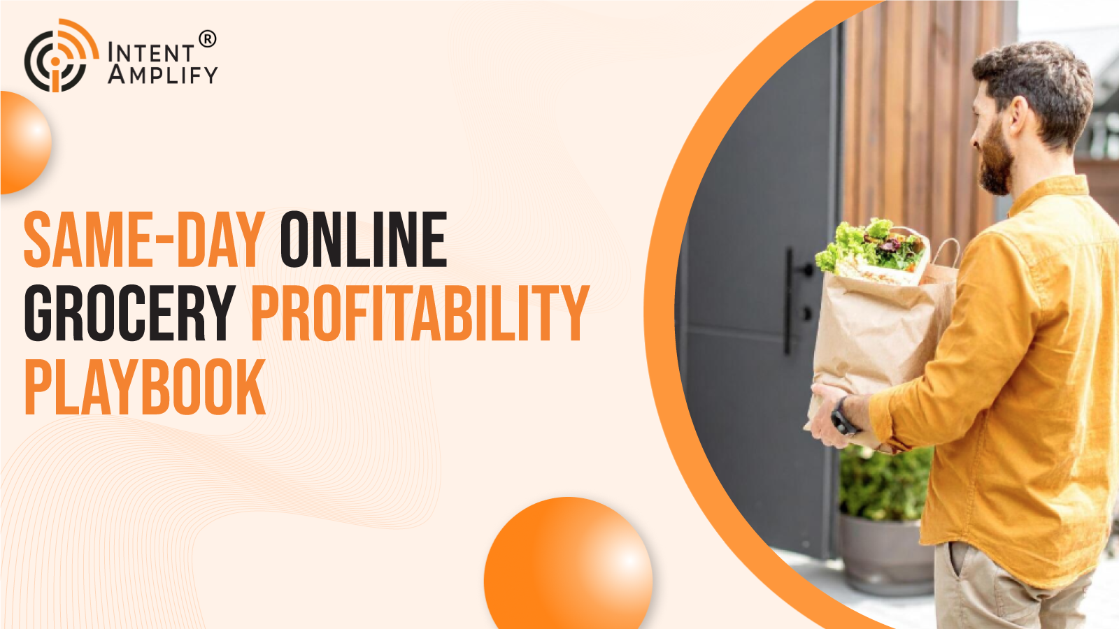 The Same-Day Online Grocery Profitability Playbook: A Mechanic-By-Mechanic Operating Model From Inbound Inventory to the Customer Doorstep