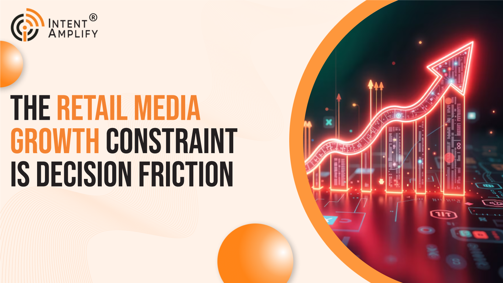 The Retail Media Growth Constraint Is Decision Friction