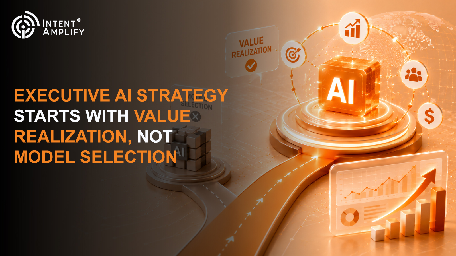 Executive AI Strategy Starts With Value Realization, Not Model Selection