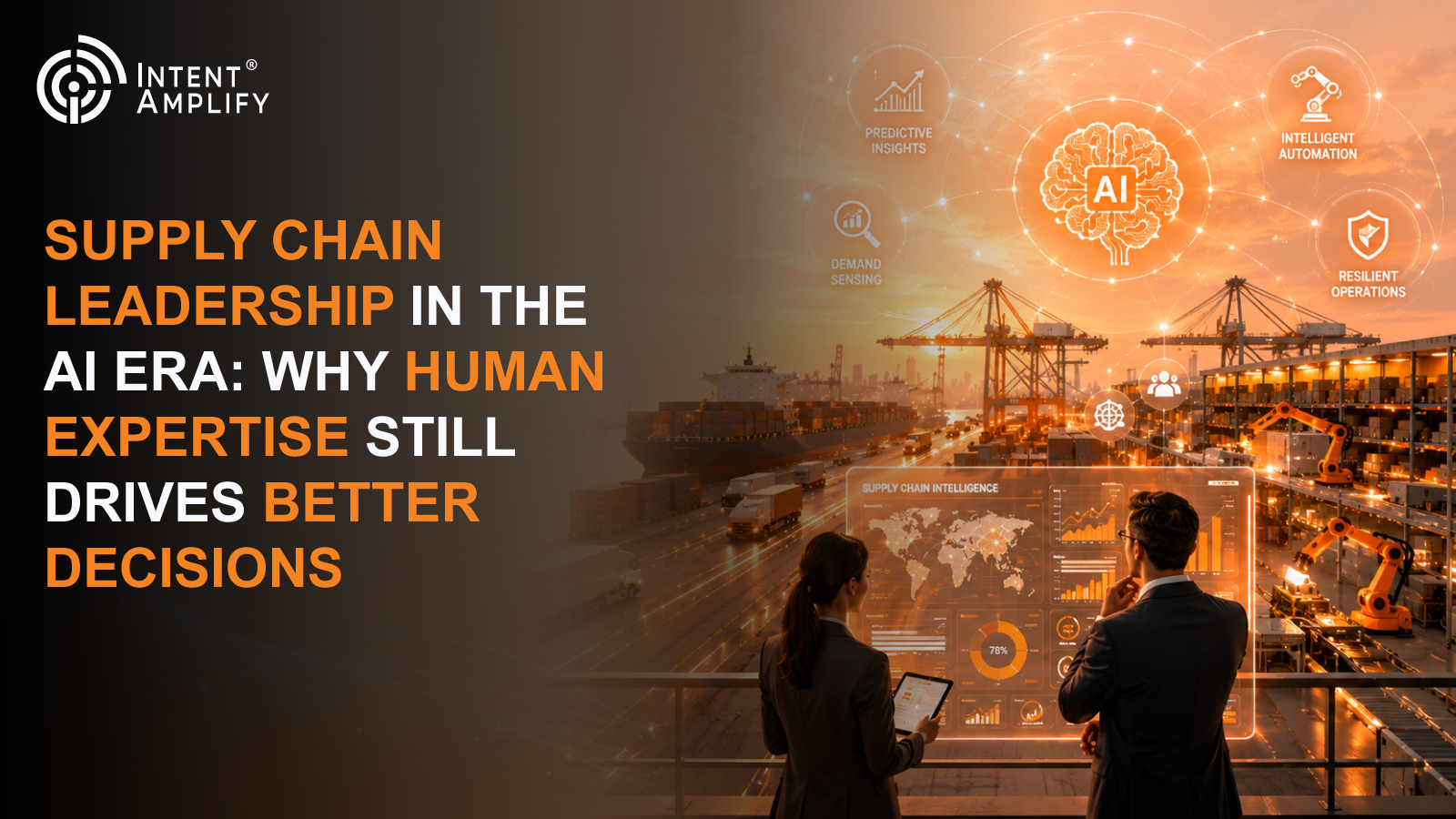 Supply Chain Leadership in the AI Era: Why Human Expertise Still Drives Better Decisions