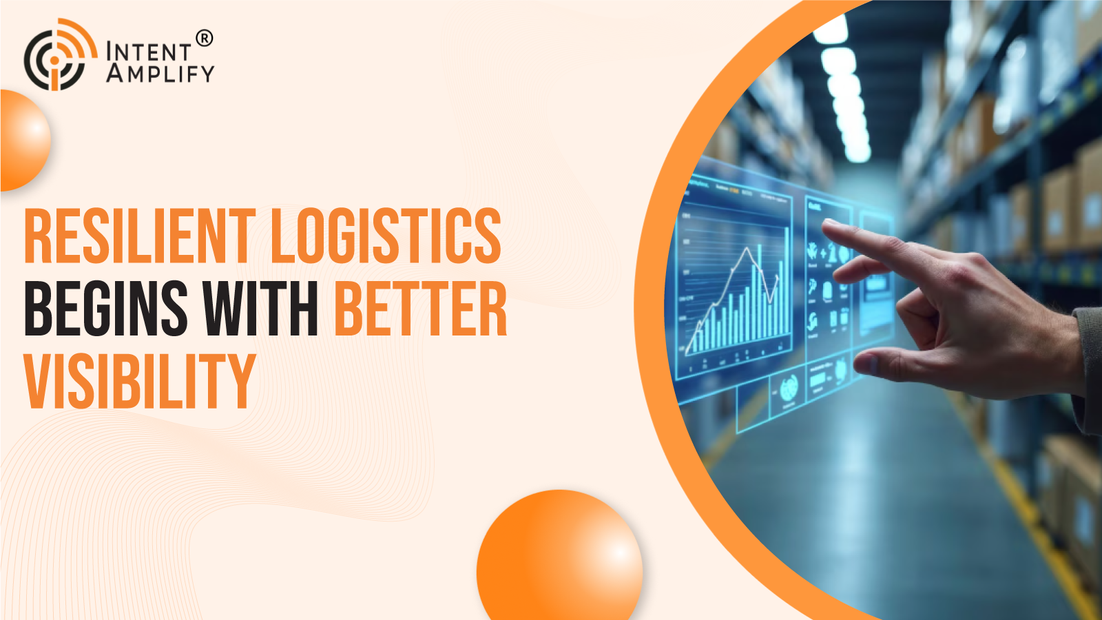 Resilient Logistics Begins with Better Visibility, Not Faster Delivery
