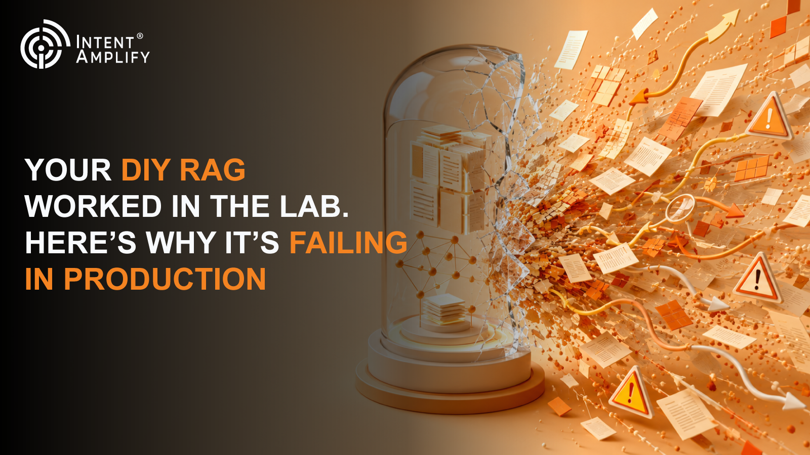 Your DIY RAG Worked in the Lab. Here’s Why It’s Failing in Production