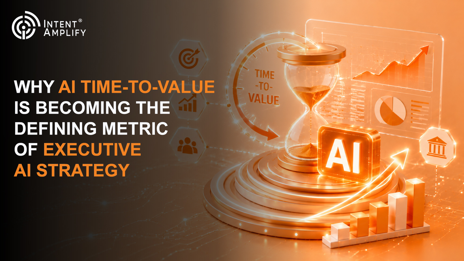 Why AI Time-to-Value Is Becoming the Defining Metric of Executive AI Strategy