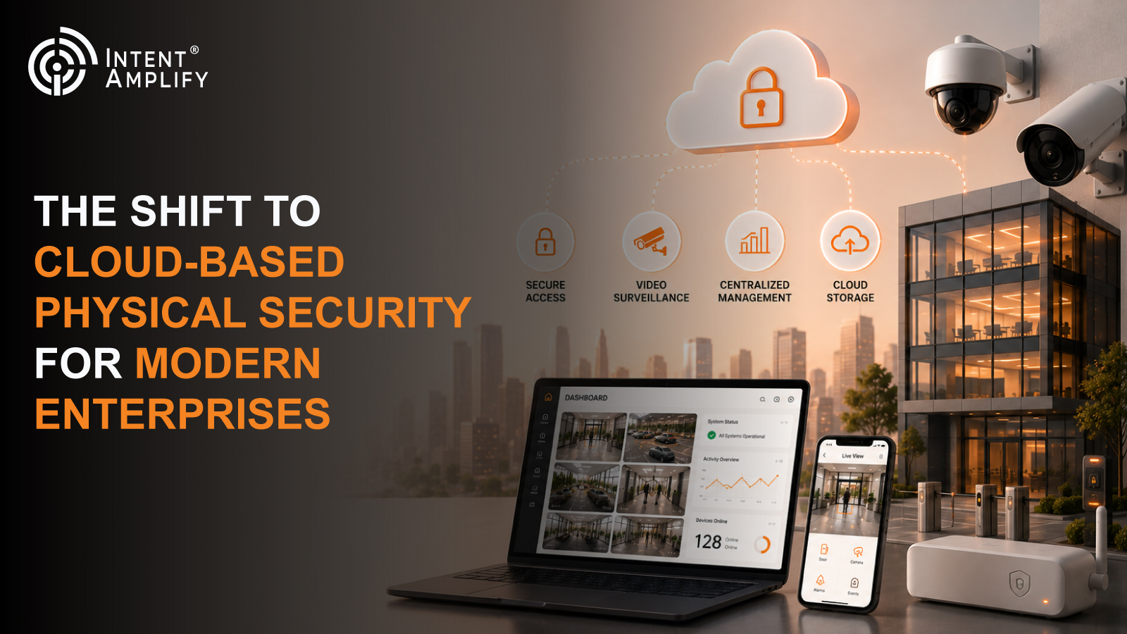 The Shift to Cloud-Based Physical Security for Modern Enterprises