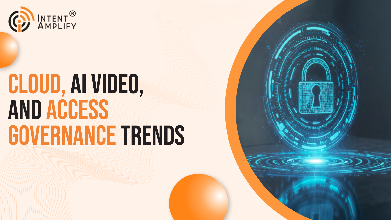Cloud, AI Video, and Access Governance Trends in Enterprise Physical Security