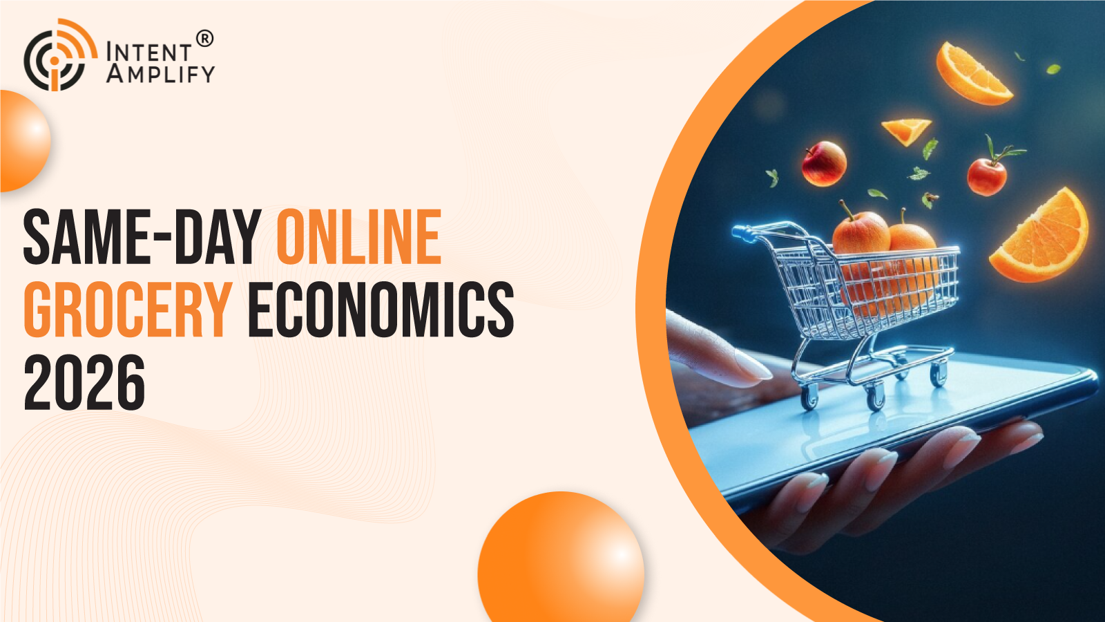 Same-Day Online Grocery Economics 2026: A Mechanic-By-Mechanic Research Synthesis of Promise, Fulfillment, Routing, and Profitability