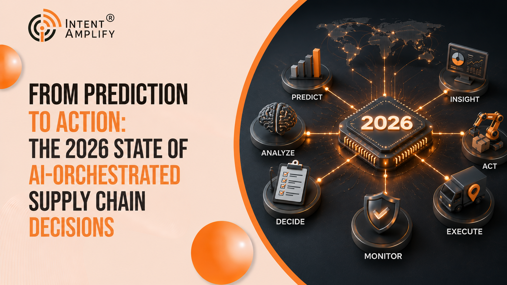 From Prediction to Action: The 2026 State of AI-Orchestrated Supply Chain Decisions