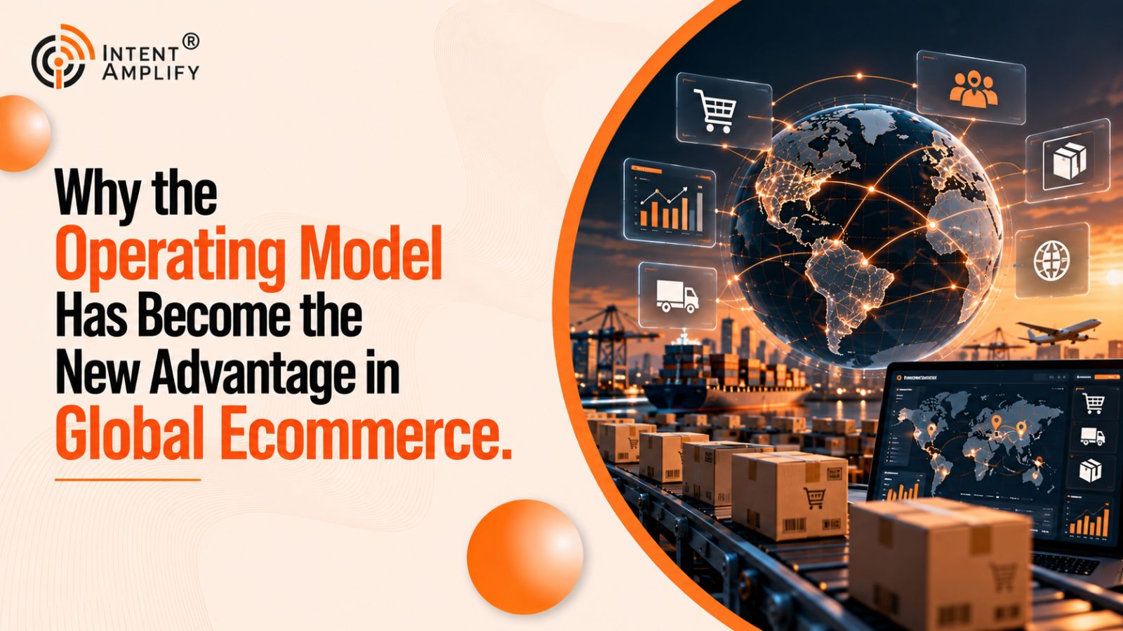 Why the Operating Model Has Become the New Advantage in Global Ecommerce