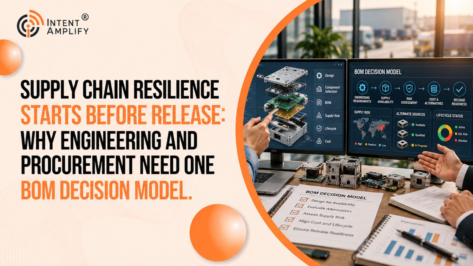 Supply Chain Resilience Starts Before Release: Why Engineering and Procurement Need One BOM Decision Model