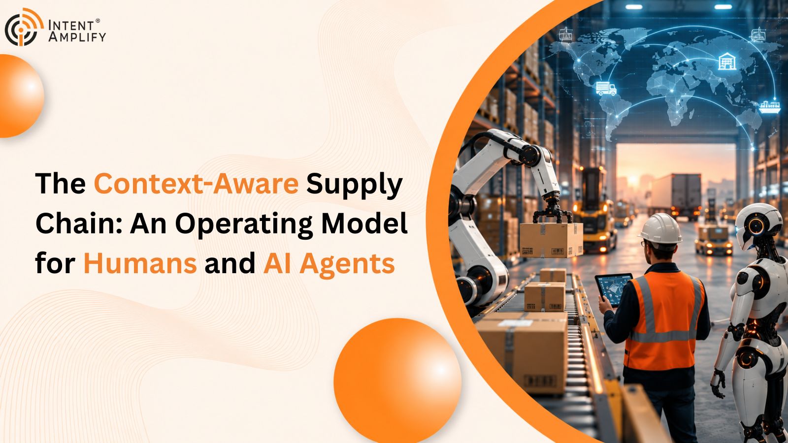 The Context-Aware Supply Chain: An Operating Model for Humans and AI Agents