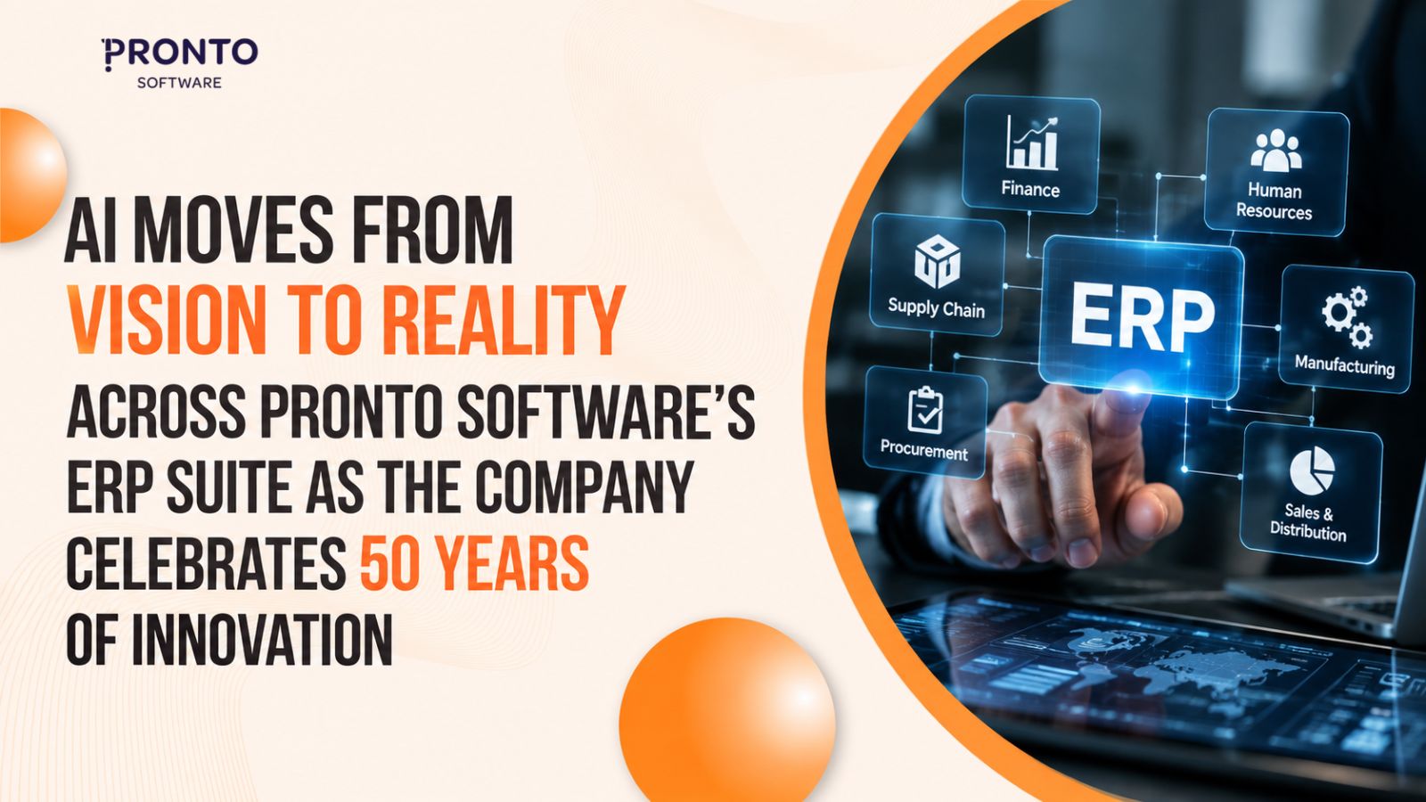 AI moves from vision to reality across Pronto Software’s ERP suite as the company celebrates 50 years of innovation