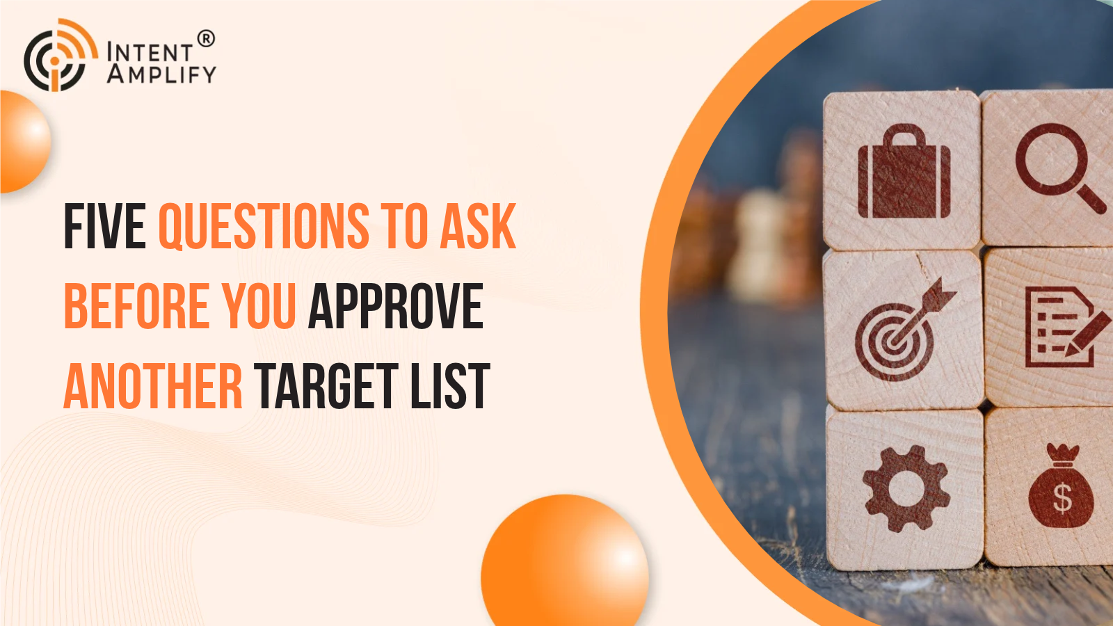 Five Questions to Ask Before You Approve Another Target List