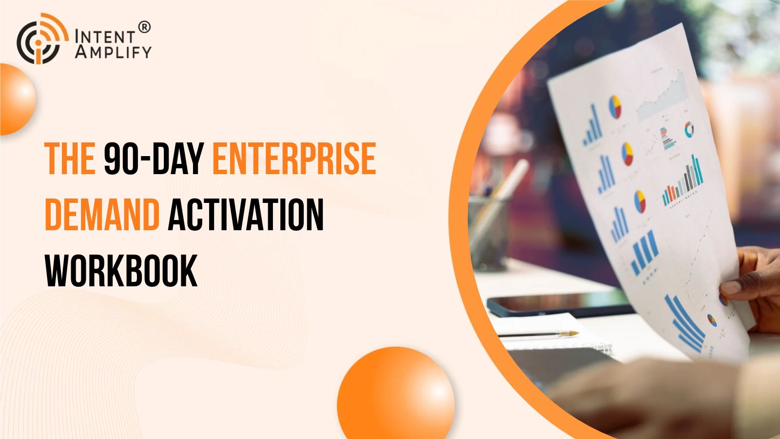 The 90-Day Enterprise Demand Activation Workbook