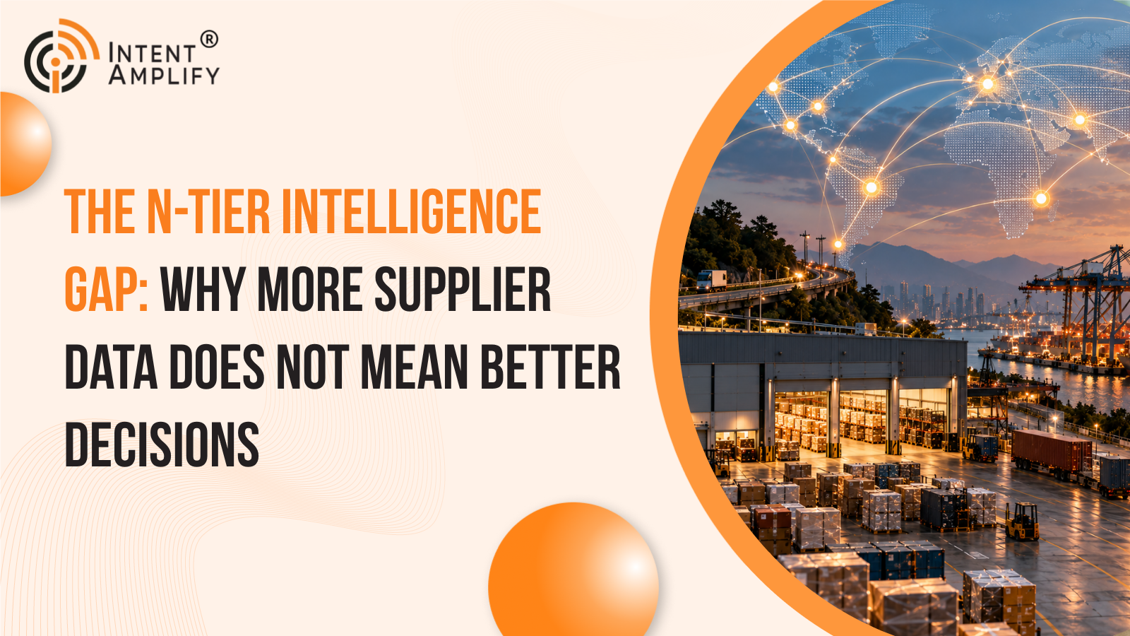 The N-Tier Intelligence Gap: Why More Supplier Data Does Not Mean Better Decisions