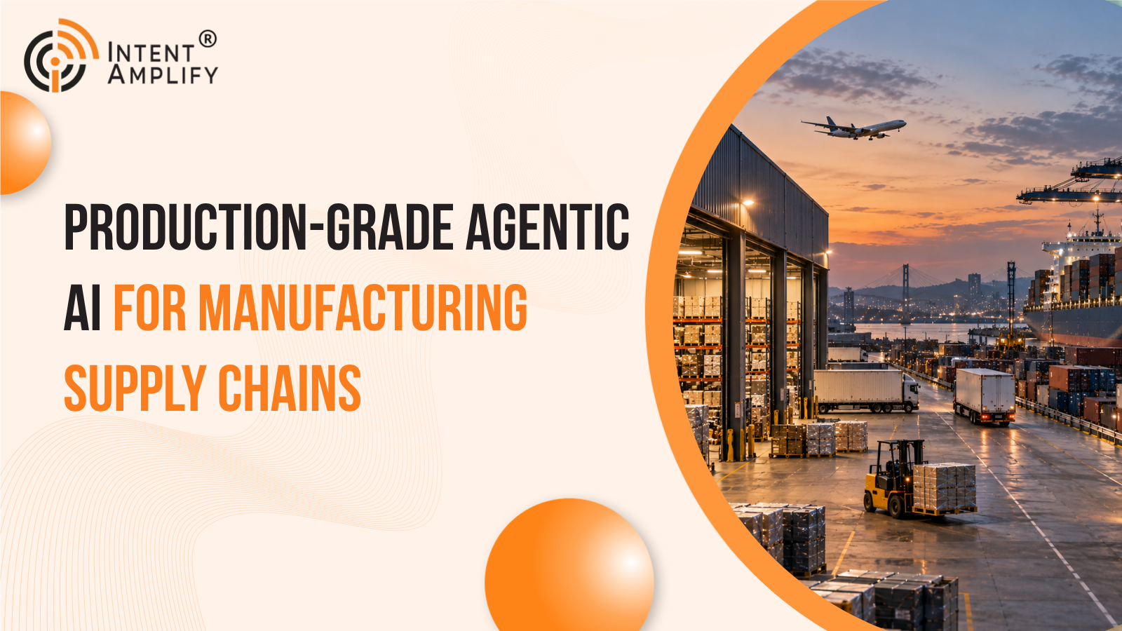 Production-Grade Agentic AI for Manufacturing Supply Chains