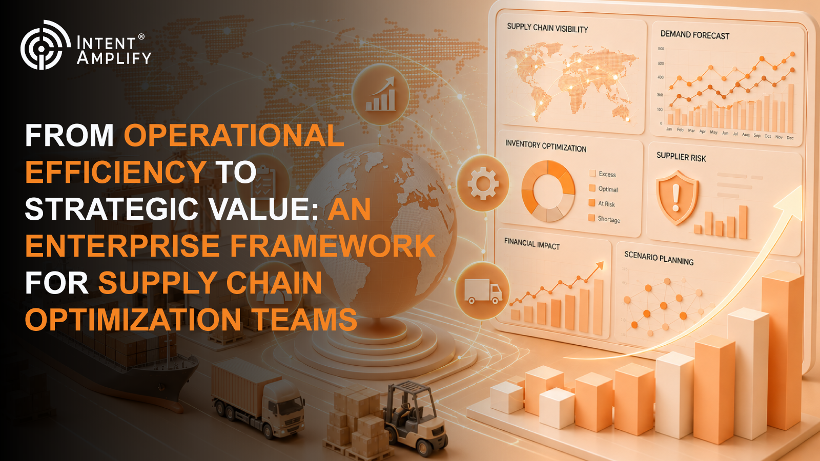 From Operational Efficiency to Strategic Value: An Enterprise Framework for Supply Chain Optimization Teams