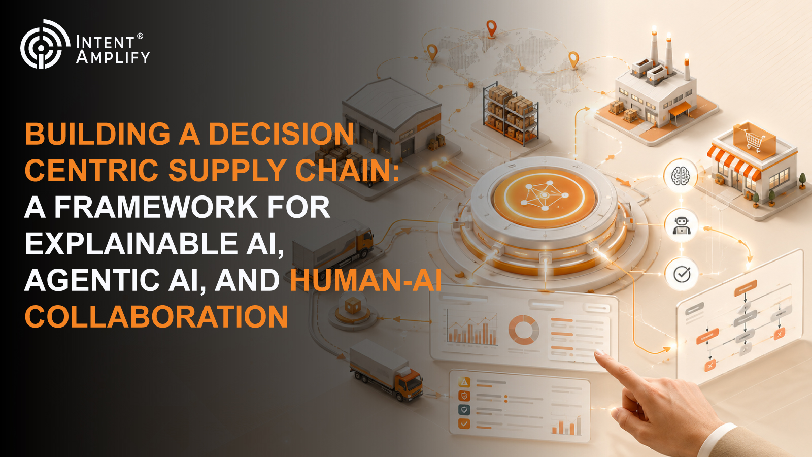 Building a Decision-Centric Supply Chain: A Framework for Explainable AI, Agentic AI, and Human-AI Collaboration