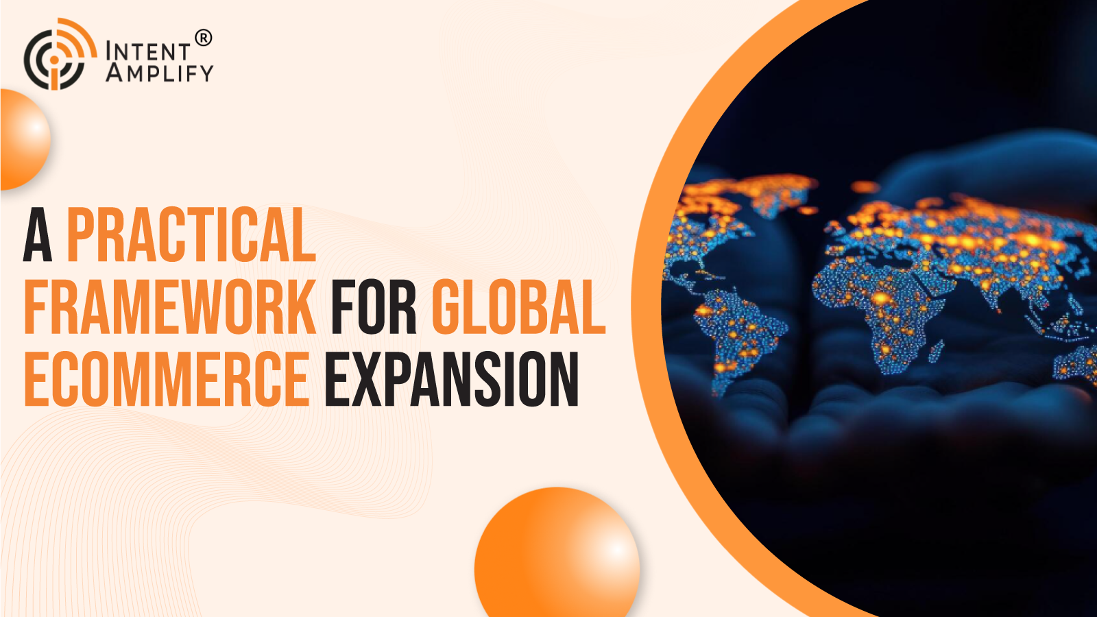 A Practical Framework for Global Ecommerce Expansion, Localization, and Operating-Model Design