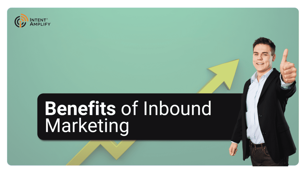 Benefits of inbound marketing