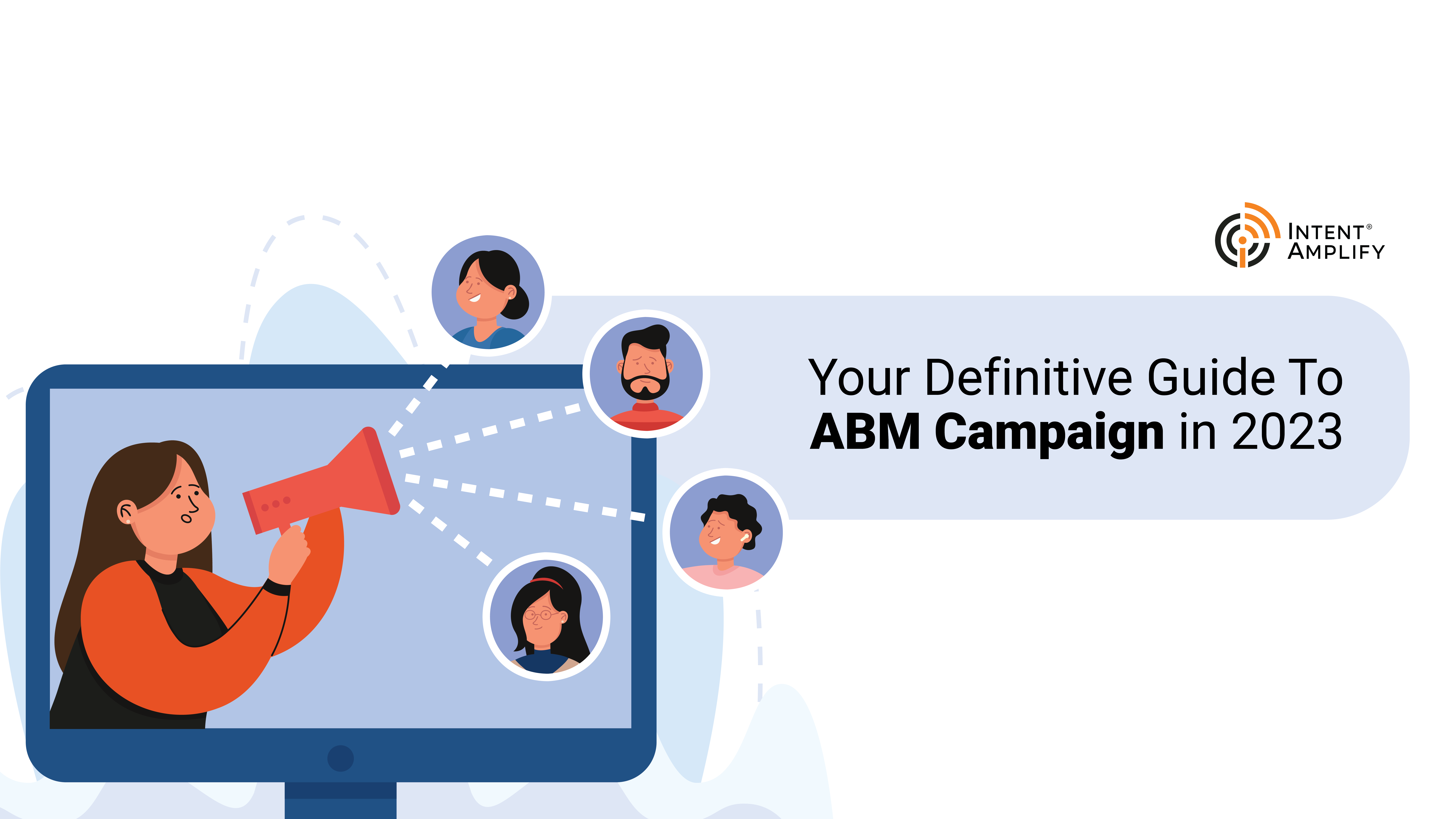 Your definitive guide to ABM campaigns in 2023