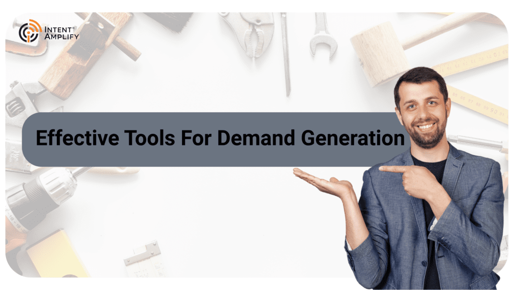 Effective tools for demand generation