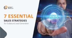 7 Essential Sales Strategies for Outbound Lead Generation