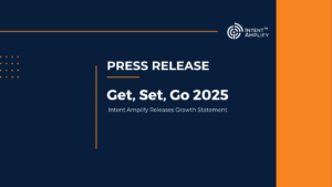 Get, Set, Go 2025: Intent Amplify Releases Growth Footprint