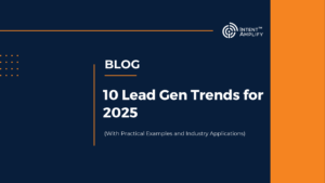 10 Lead Gen Trends You Can't Ignore in 2025