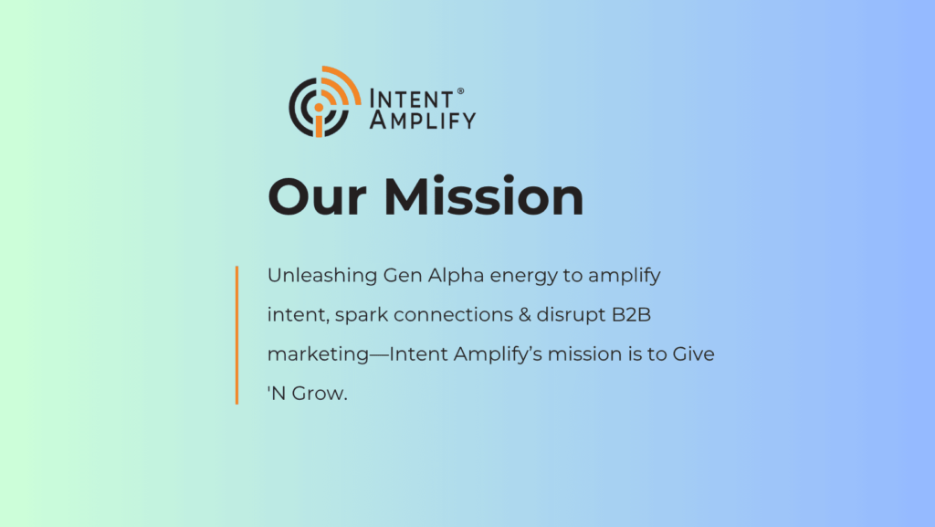 Our Mission- Give 'N Grow with Intent Amplify®