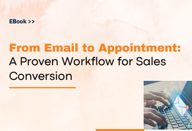 From Email to Appointment: A Proven Workflow for Sales Conversion